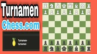 Cara Mengikuti Turnamen Di Chess.com