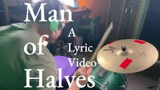 Man of Halves | Official Lyric Video Frogers and neon imposter