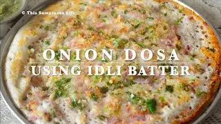 How to make dosa using idli batter | Onion dosa recipe