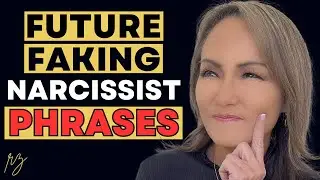 Phrases Narcissists Use to Future Fake You