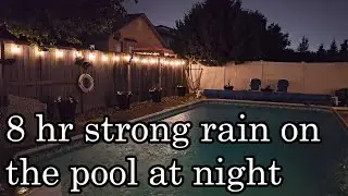8 hour - strong rain and reflections on the pool at night