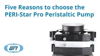 Five Reasons to Choose the PERI-Star Pro Peristaltic Pump