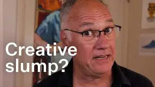 How to get out of a Creative Slump