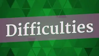 DIFFICULTIES pronunciation &bull; How to pronounce DIFFICULTIES