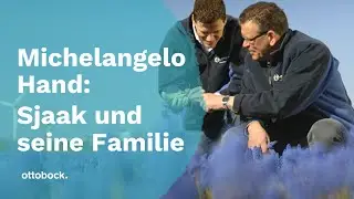 Michelangelo Hand: Sjaak und seine Familie | Ottobock