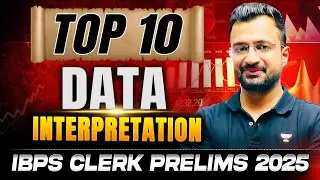 🎯Top 10 Data Interpretation Questions for IBPS Clerk Pre 2025 | DI for Bank Exams | Sumit Sir