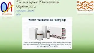 اشهر الانظمه الدوائيه الجزء الثاني نظام التغليف ح1-Pachaging systems E01