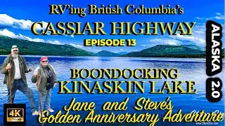 Ep13 Epic Cassiar Road Trip: Kinaskan Lake, Meziadin, Bear & Salmon Glacier, Hyder Alaska Adventure