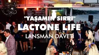 ''Yaşamın Sırrı'' Lactone Life Lansman Daveti Ünlülerin Akınına Uğradı!