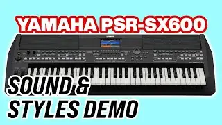 YAMAHA PSR SX600 DEMO STYLE & SOUNDS NO TALKING PART 2