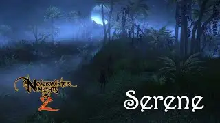 [19] Neverwinter Nights 2 mod Serene the Remake