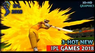 TOP-3 BEST HOT NEW 3D+HD GRAPHICS IPL 2018 GAME FOR ANDROID | Must Try