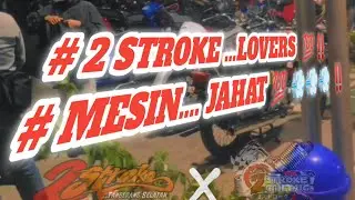# 2 STROKE TANGSEL...‼️2 STROKE LOVERS  INDONESIA.... ‼️2 STROKE MESIN JAHAT 💯‼️⁉️‼️