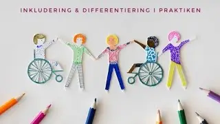 Inkludering & Differentiering I Praktiken