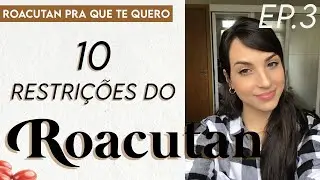 O que você vai ter que ABRIR MÃO por causa do ROACUTAN? | Roacutan pra que te quero | EP.3