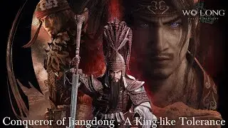 Wo Long: Fallen Dynasty - Conqueror of Jiangdong : A King-like Tolerance
