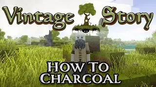 Vintage Story - How To Charcoal