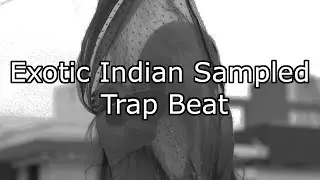 Sitar Grooves: Exotic Indian Sampled Trap Beat