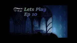 LETS PLAY hollow knight EP 10 HIGH DEF