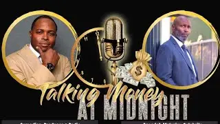 Talking Money at Midnight