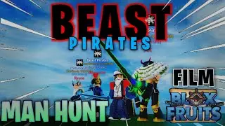 Beast Pirates- Man hunt/ A Bloxfruits Film
