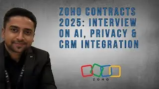 Zoho Contracts 2025: Interview on AI, Privacy & CRM Integration