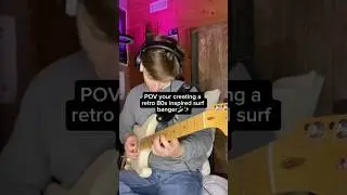 Creating an 80s Music Surf Banger