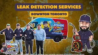 Leak Detection & Leak Repair in Downtown Toronto | Residential & Commercial | John The Plumber