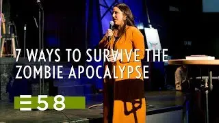 7 Ways to Survive the Zombie Apocalypse | Jen Toledo | Expression 58