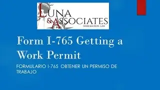 Form I-765, Getting a Work Permit (subt&iacute;tulos en Espa&ntilde;ol)