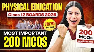 Physical Education 200 Most Important Mcq&rsquo;s For Boards 2026 | Class 12 Physical Education 🔥🤯🎯