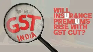 GST 2.0 Impact on Insurance Sector | Key Changes You Must Know