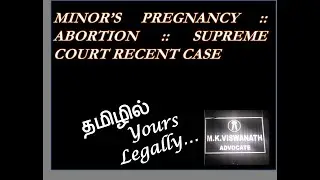 A SENSITIVE CASE BEFORE THE SUPREME COURT: TERMINATION OF A MINOR GIRL&rsquo;S PREGNANCY