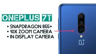 OnePlus 7T Pro - New Snapdragon 855 Plus, in-display selfie camera and 10x Zoom | OnePlus 7T