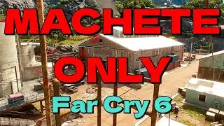Perfect Stealth FND Base Capture - Machete | Weapons Of Far Cry 6