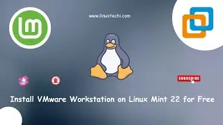 How to Install VMware Workstation on Linux Mint 22 for Free