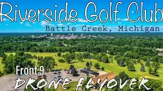 Riverside Country Club - Front 9 Drone Flyover - Battle Creek Michigan Golf - Patman Droneography