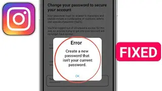 Create a new password that isn't your current password on Instagram