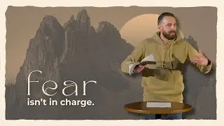 Fearless Faith: How Courage Comes From Knowing God Is in Control