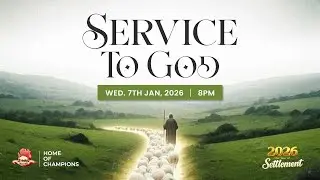 MID WEEK BIBLE TEACHING | SERVICE TO GOD | 07 JANUARY 2026 | TRINITY HOUSE