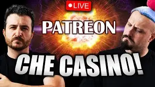 Che casino con il PATREON! - LIVE