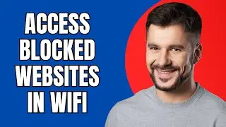 How to Access Blocked Websites in WiFi (Fast VPN Trick 2025)