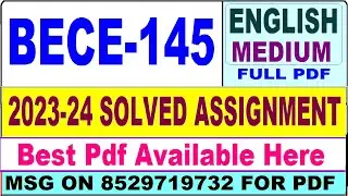 BECE 145 solved assignment 2023-24 || bece 145 solved assignment 2024 in English || bece 145 english