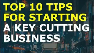 How to Start a Key Cutting Business | Free Key Cutting Business Plan Template Included