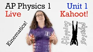 AP Physics 1 - Unit 1 - Live Kahoot! Multiple-Choice