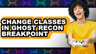 How to Change Classes in Ghost Recon Breakpoint - Easy Guide
