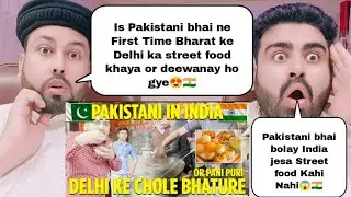 Pakistani Visit India | Try Delhi Street food For First Time | Pakistani Reaction