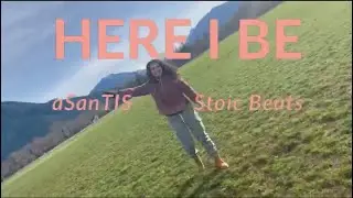 aSanTIS - HERE I BE (Prod. Stoic Beats)
