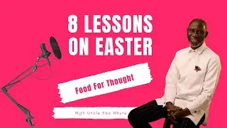 8 Lessons on Easter | Food For Thought