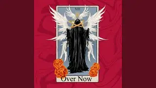 Over Now